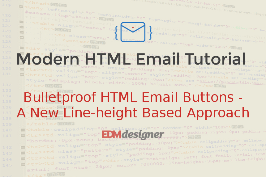 Bulletproof HTML Email Buttons - A New Line-height Based Approach