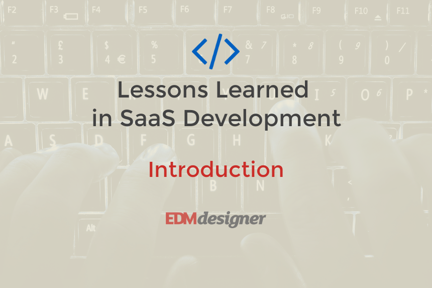 Lessons Learned in SaaS Development