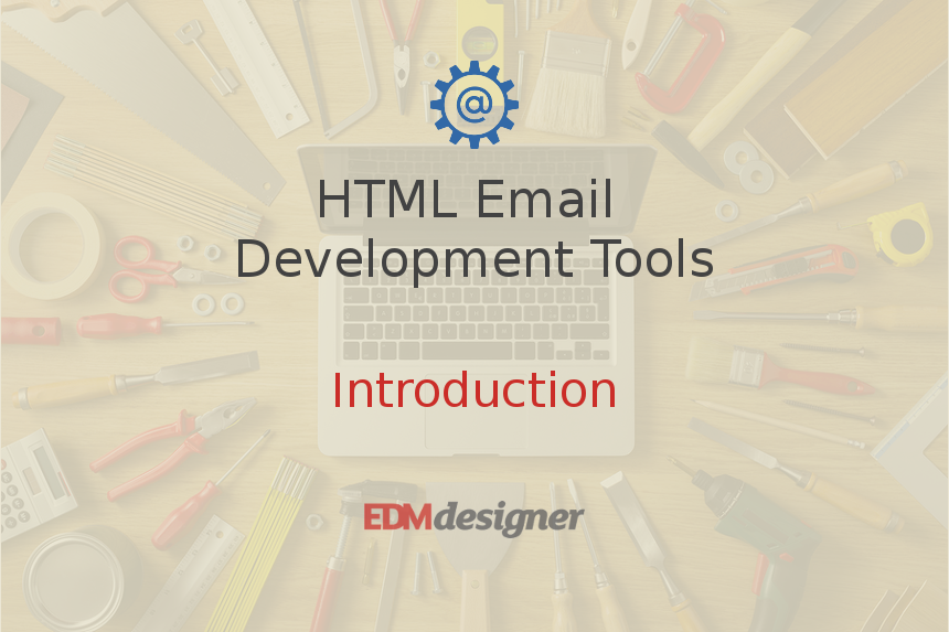 HTML Email Development Tools